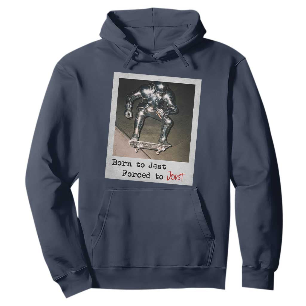Knights Meme Hoodie Born to Jest Forced to Joust TS10 Navy Print Your Wear