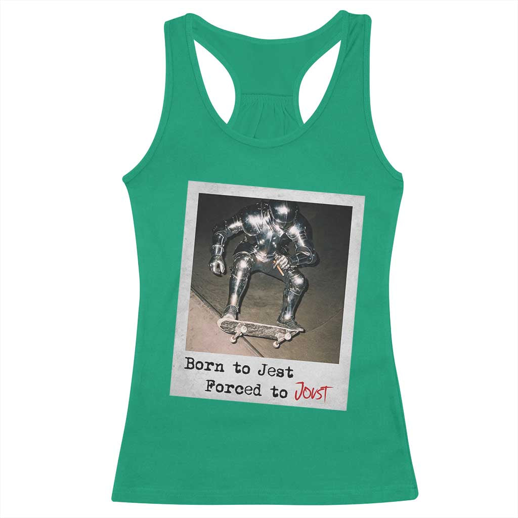 Knights Meme Racerback Tank Top Born to Jest Forced to Joust TS10 Irish Green Print Your Wear
