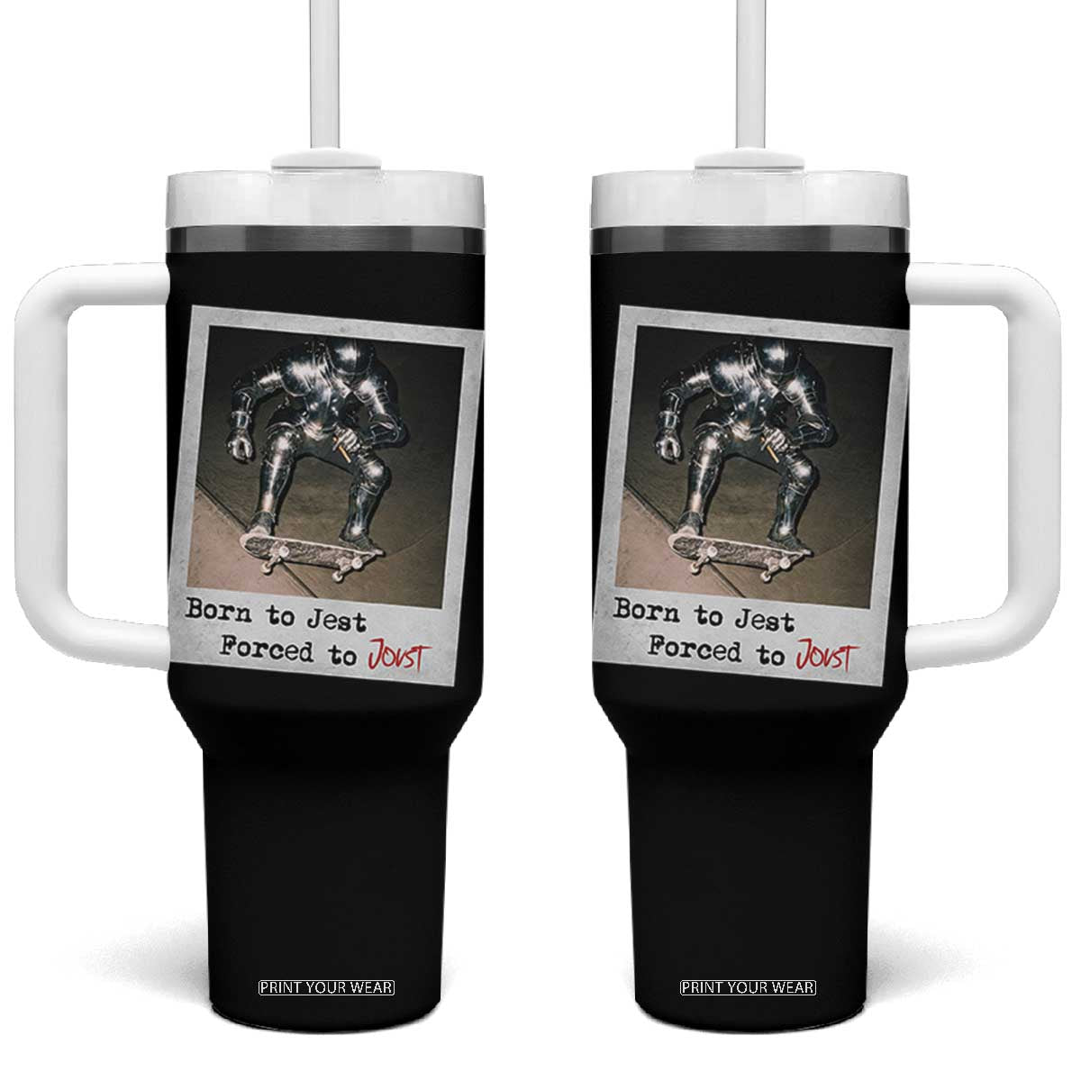 Knights Meme Tumbler With Handle Born to Jest Forced to Joust TS10 One Size: 40 oz Black Print Your Wear