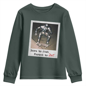 Knights Meme Youth Sweatshirt Born to Jest Forced to Joust TS10 Dark Forest Green Print Your Wear