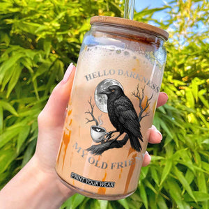 Funny Crow Coffee Glass Can Raven Spooky Halloween Hello Darkness My Old Friend TS10 Black Print Your Wear
