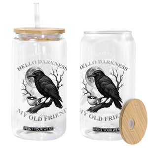 Funny Crow Coffee Glass Can Raven Spooky Halloween Hello Darkness My Old Friend TS10 Print Your Wear