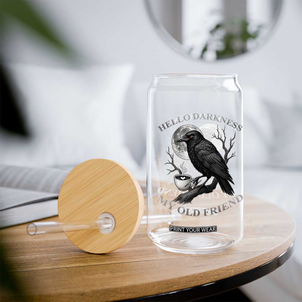 Funny Crow Coffee Glass Can Raven Spooky Halloween Hello Darkness My Old Friend TS10 Print Your Wear