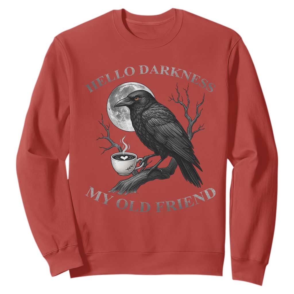 Funny Crow Coffee Sweatshirt Raven Spooky Halloween Hello Darkness My Old Friend TS10 Red Print Your Wear