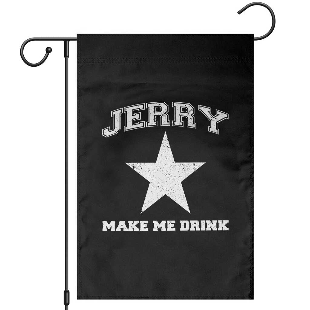 Jerry Makes Me Drink Garden Flag Hilarious I Love DFC TS10 Black Print Your Wear