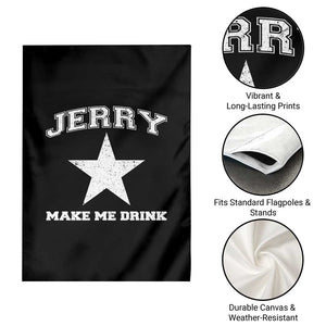 Jerry Makes Me Drink Garden Flag Hilarious I Love DFC TS10 Print Your Wear