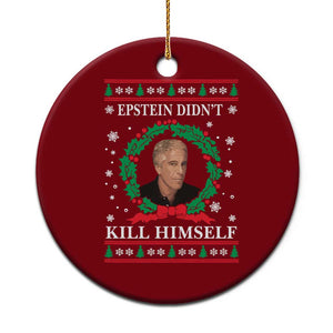 Funny Ugly Christmas Ceramic Ornament Epstein Didnt Kill Himself TS10 1pc Red Print Your Wear