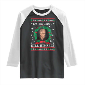 Funny Ugly Christmas Raglan Shirt Epstein Didnt Kill Himself TS10 Black White Print Your Wear