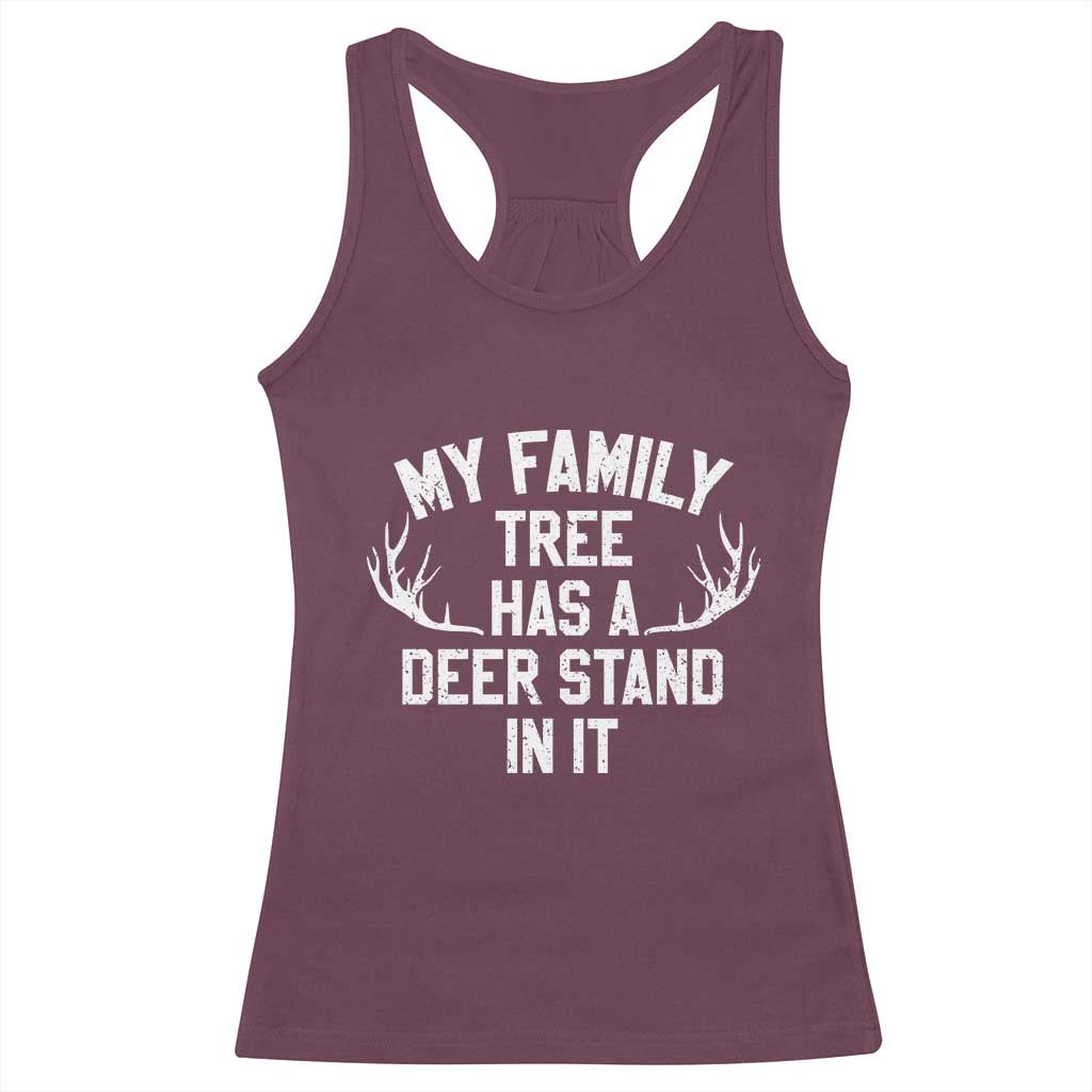 Hunting Racerback Tank Top My Family Tree Has A Deer Stand In It TS10 Maroon Print Your Wear