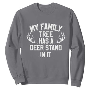 Hunting Sweatshirt My Family Tree Has A Deer Stand In It TS10 Charcoal Print Your Wear