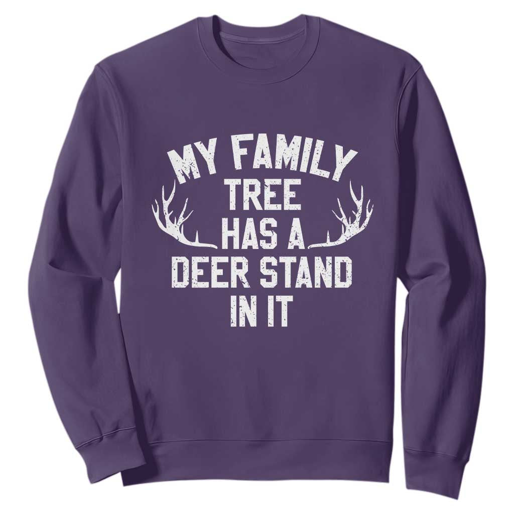 Hunting Sweatshirt My Family Tree Has A Deer Stand In It TS10 Purple Print Your Wear
