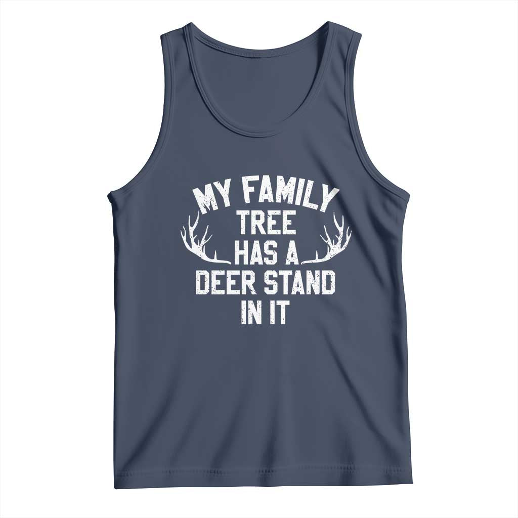 Hunting Tank Top My Family Tree Has A Deer Stand In It TS10 Navy Print Your Wear