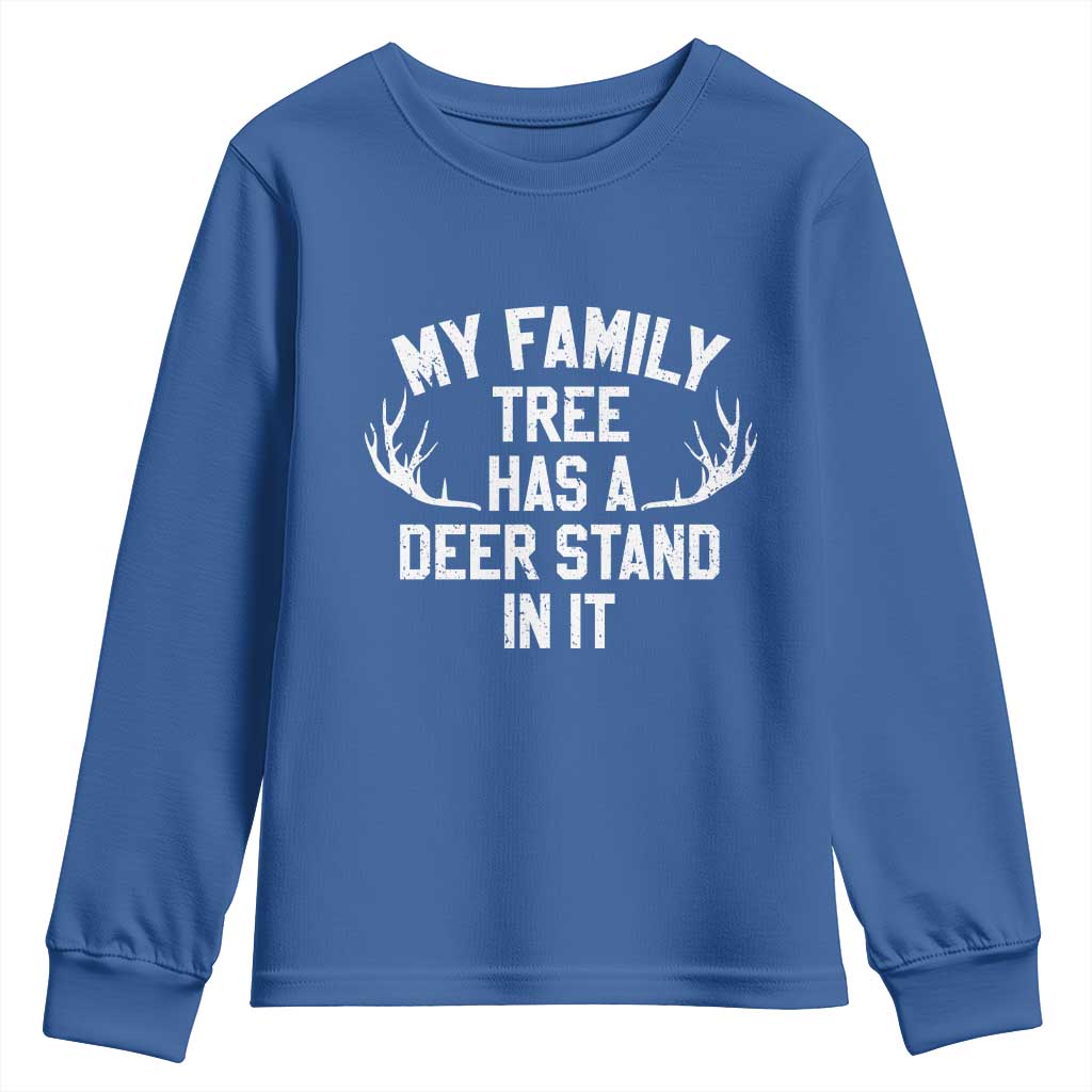 Hunting Youth Sweatshirt My Family Tree Has A Deer Stand In It TS10 Royal Blue Print Your Wear