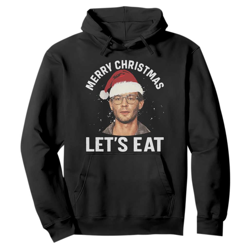 True Crime Ugly Christmas Hoodie Funny Jeffrey Dahmer Merry Xmas Lets Eat TS10 Black Print Your Wear
