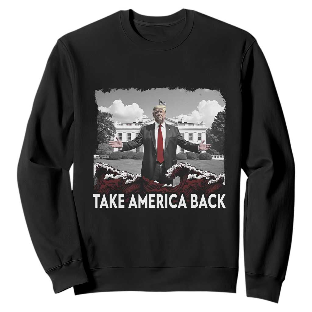 Donald Trump 2024 Sweatshirt Take America Back Red Wave TS10 Black Print Your Wear