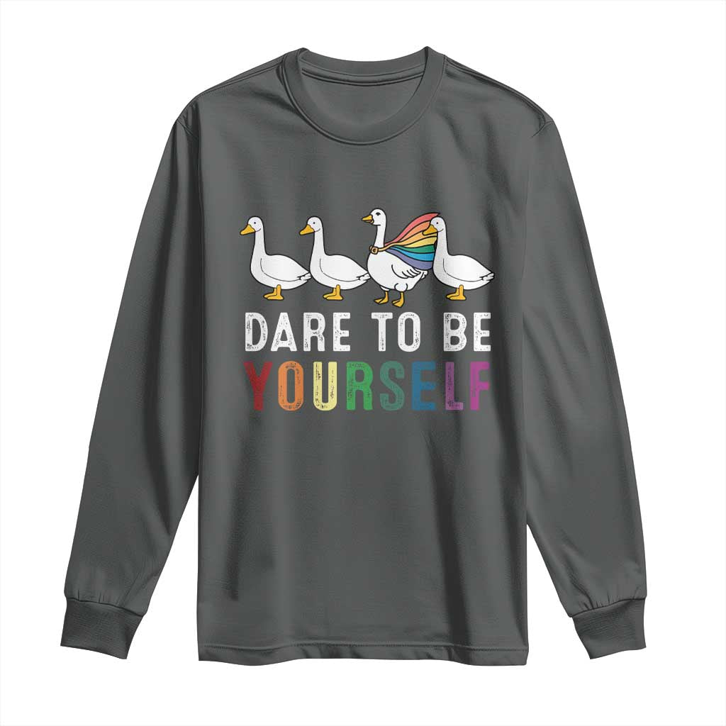Rainbow Goose Dare to Be Yourself LGBTQ Pride Long Sleeve Shirt TS10 Dark Heather Print Your Wear