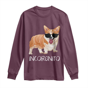 Incorgnito Funny Welsh Corgi Owner Dog Lover Long Sleeve Shirt TS10 Maroon Print Your Wear