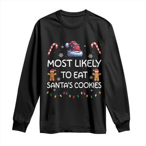 Family Matching Christmas Long Sleeve Shirt Most Likely To Eat Santas Cookies TS10 Black Print Your Wear