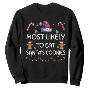 Family Matching Christmas Sweatshirt Most Likely To Eat Santas Cookies TS10 Black Print Your Wear