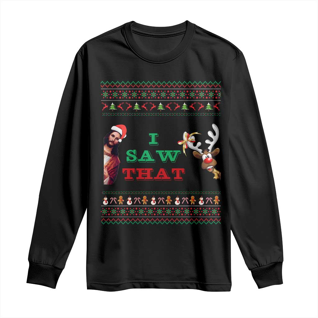 Jesus I Saw That Meme Long Sleeve Shirt Funny Ugly Christmas Religious Christian TS10 Black Print Your Wear