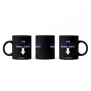 Funny Jewish Coffee Mug Im Jewish Wanna Check TS10 Print Your Wear