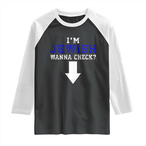 Funny Jewish Raglan Shirt Im Jewish Wanna Check TS10 Black White Print Your Wear