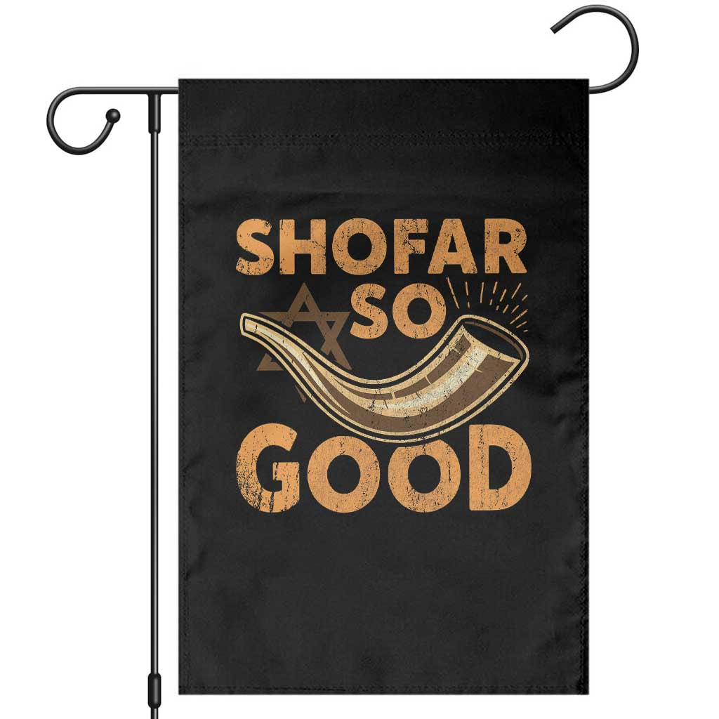Shofar So Good Garden Flag Funny Rosh Hashanah Jewish Holiday Gift TS10 Black Print Your Wear