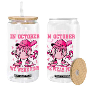 Baseball Breast Cancer Glass Can In October We Wear Pink Baseball Drip TS10 Print Your Wear