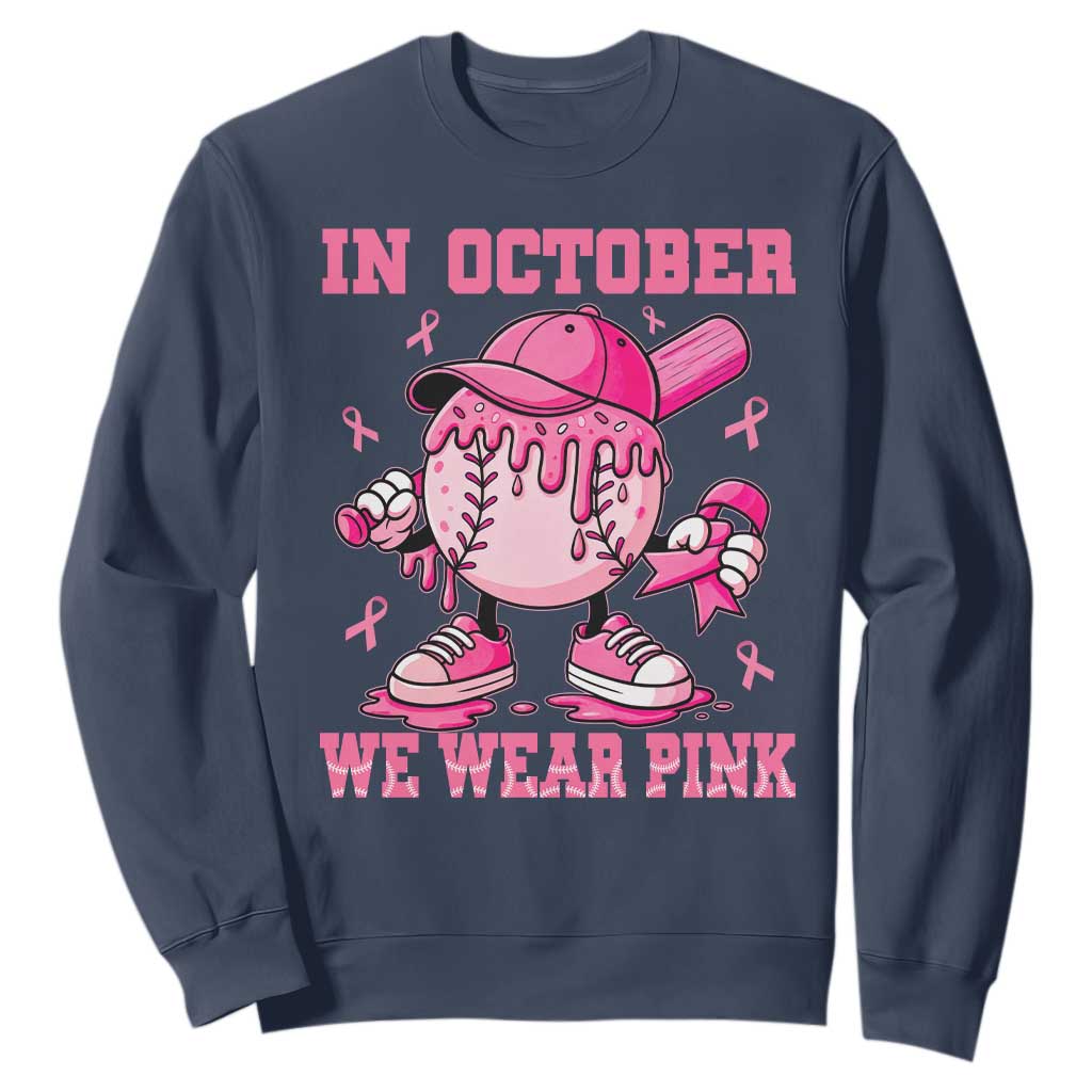 Baseball Breast Cancer Sweatshirt In October We Wear Pink Baseball Drip TS10 Navy Print Your Wear