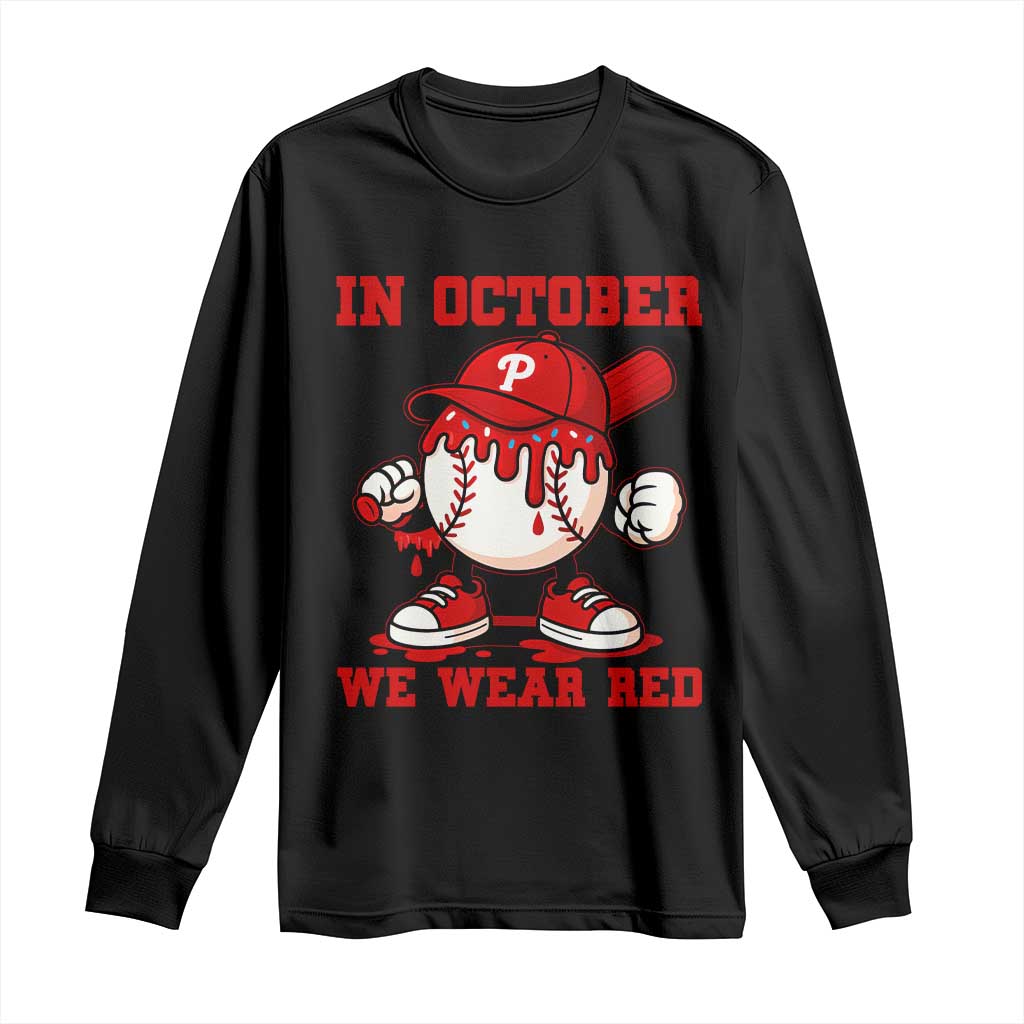 Red October Philly Long Sleeve Shirt Philadelphia Baseball Drip Boy TS10 Black Print Your Wear