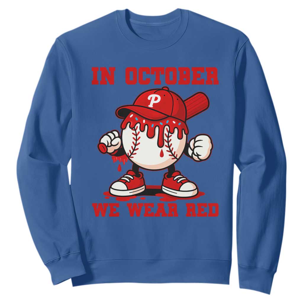 Red October Philly Sweatshirt Philadelphia Baseball Drip Boy TS10 Royal Blue Print Your Wear