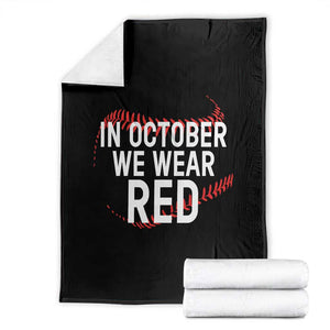 In October We Wear Red Throw Blanket Philadelphia Baseball Philly TS10 Black Print Your Wear