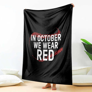 In October We Wear Red Throw Blanket Philadelphia Baseball Philly TS10 Print Your Wear