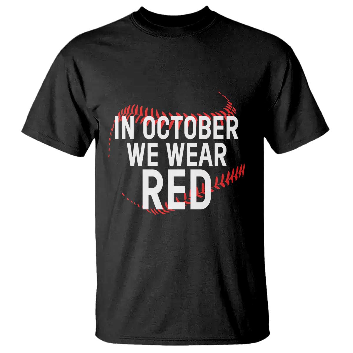 In October We Wear Red T Shirt Philadelphia Baseball Philly TS10 Black Print Your Wear