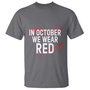 In October We Wear Red T Shirt Philadelphia Baseball Philly TS10 Charcoal Print Your Wear