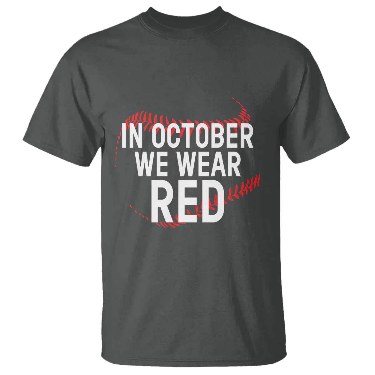 In October We Wear Red T Shirt Philadelphia Baseball Philly TS10 Dark Heather Print Your Wear