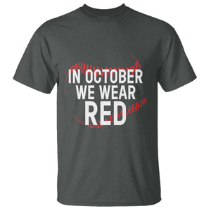 In October We Wear Red T Shirt Philadelphia Baseball Philly TS10 Dark Heather Print Your Wear