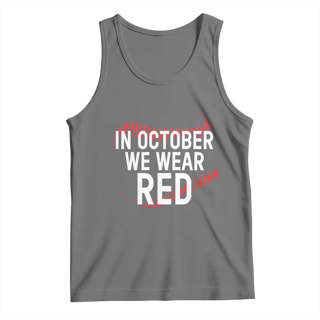 In October We Wear Red Tank Top Philadelphia Baseball Philly TS10 Black Heather Print Your Wear