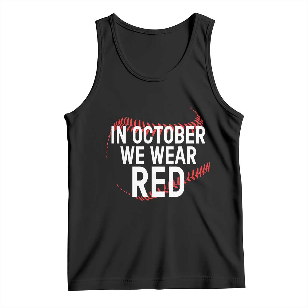 In October We Wear Red Tank Top Philadelphia Baseball Philly TS10 Black Print Your Wear
