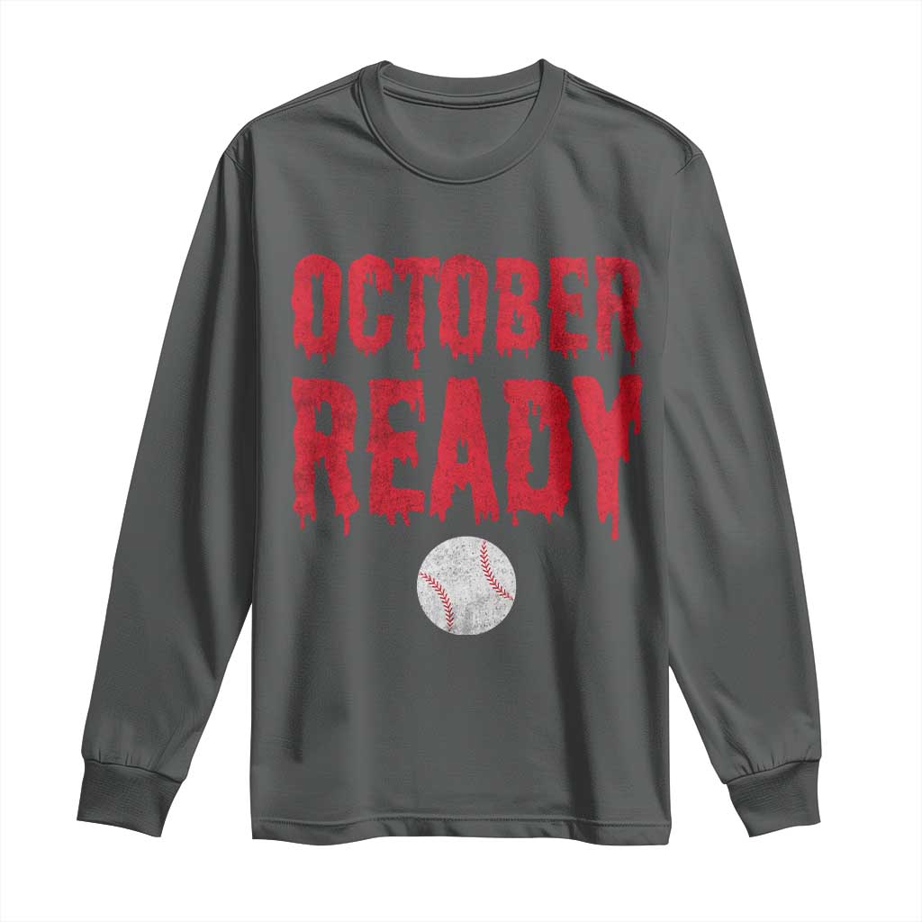October Ready Long Sleeve Shirt Philadelphia Playoff Baseball Gift Halloween Costume TS10 Dark Heather Print Your Wear