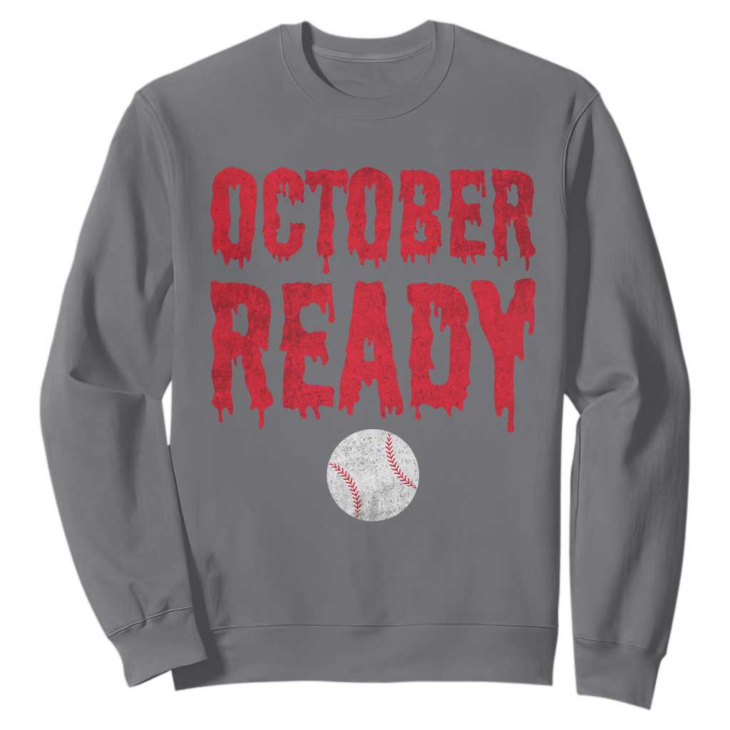 October Ready Sweatshirt Philadelphia Playoff Baseball Gift Halloween Costume TS10 Charcoal Print Your Wear