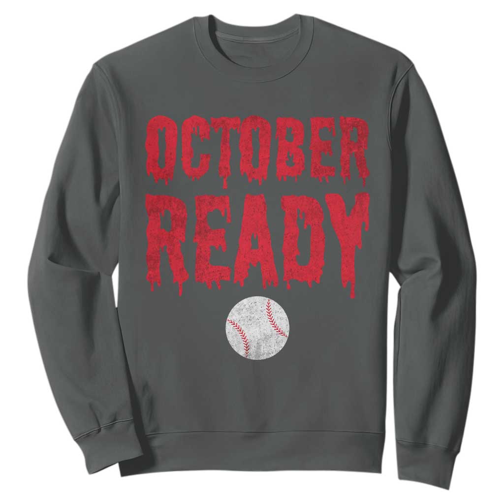 October Ready Sweatshirt Philadelphia Playoff Baseball Gift Halloween Costume TS10 Dark Heather Print Your Wear