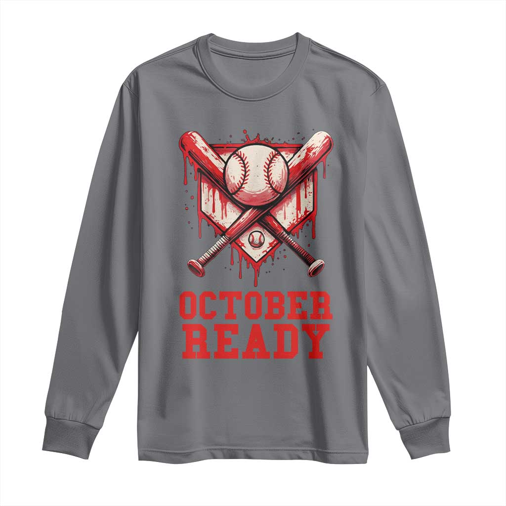 October Ready Long Sleeve Shirt Philadelphia Playoff Baseball Drip Graffiti TS10 Charcoal Print Your Wear