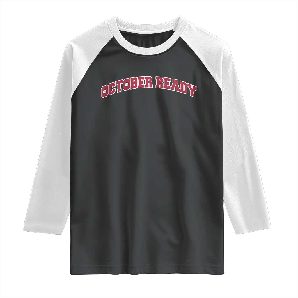 October Ready Raglan Shirt Vintage Sports Philadelphia Playoff Baseball Fan TS10 Black White Print Your Wear