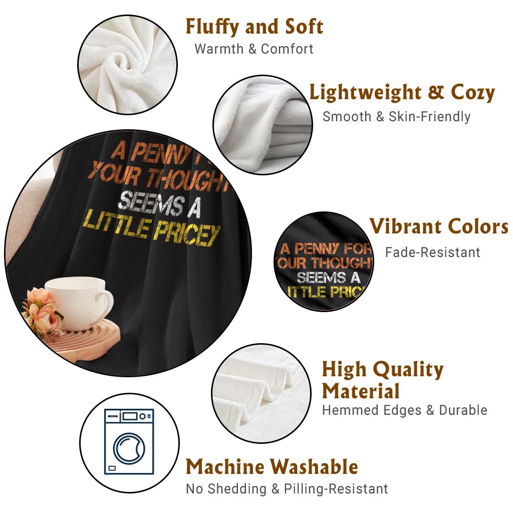 Funny Penny For Your Thoughts Throw Blanket Funny Sarcasm Joke Sarcastic Humor TS10 Print Your Wear