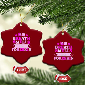 Dirty Humor Ceramic Ornament My Breath Smells Like Foreskin TS10 Print Your Wear