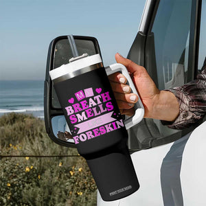 Dirty Humor Tumbler With Handle My Breath Smells Like Foreskin TS10 Print Your Wear
