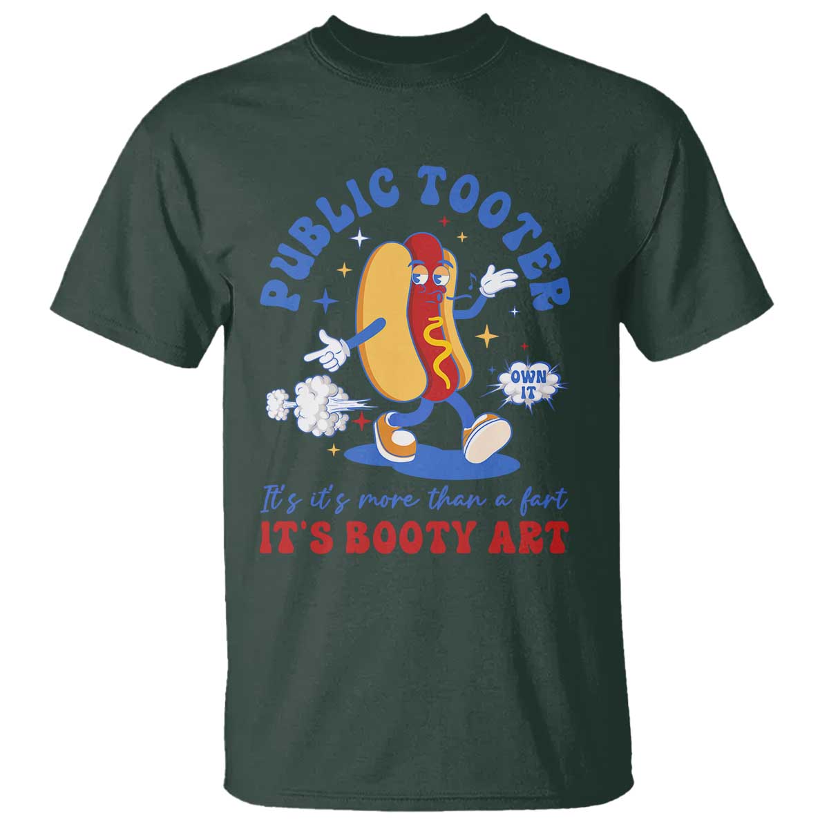 Funny Embarrassing T Shirt Public Tooter It's More Than A Fart Inappropriate TS10 Dark Forest Green Print Your Wear