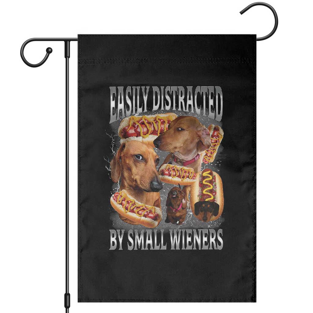 Funny Offensive Dachshund Garden Flag Easily Distracted By Small Wieners Bootleg Meme TS10 Black Print Your Wear