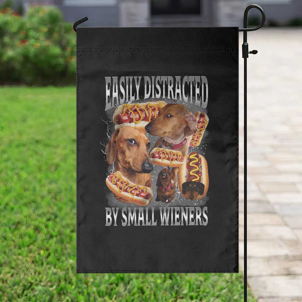 Funny Offensive Dachshund Garden Flag Easily Distracted By Small Wieners Bootleg Meme TS10 Print Your Wear